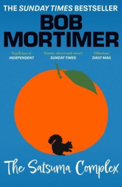 The Satsuma Complex : The million copy bestselling first novel – 'funny, clever and sweet' Sunday Times cover