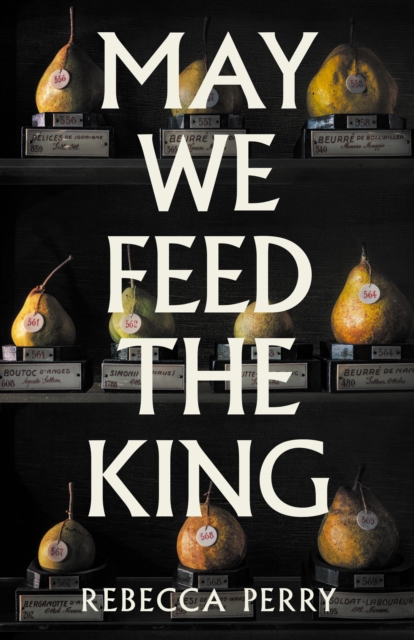 May We Feed the King : Shortlisted for the Booker Prize 2026 cover